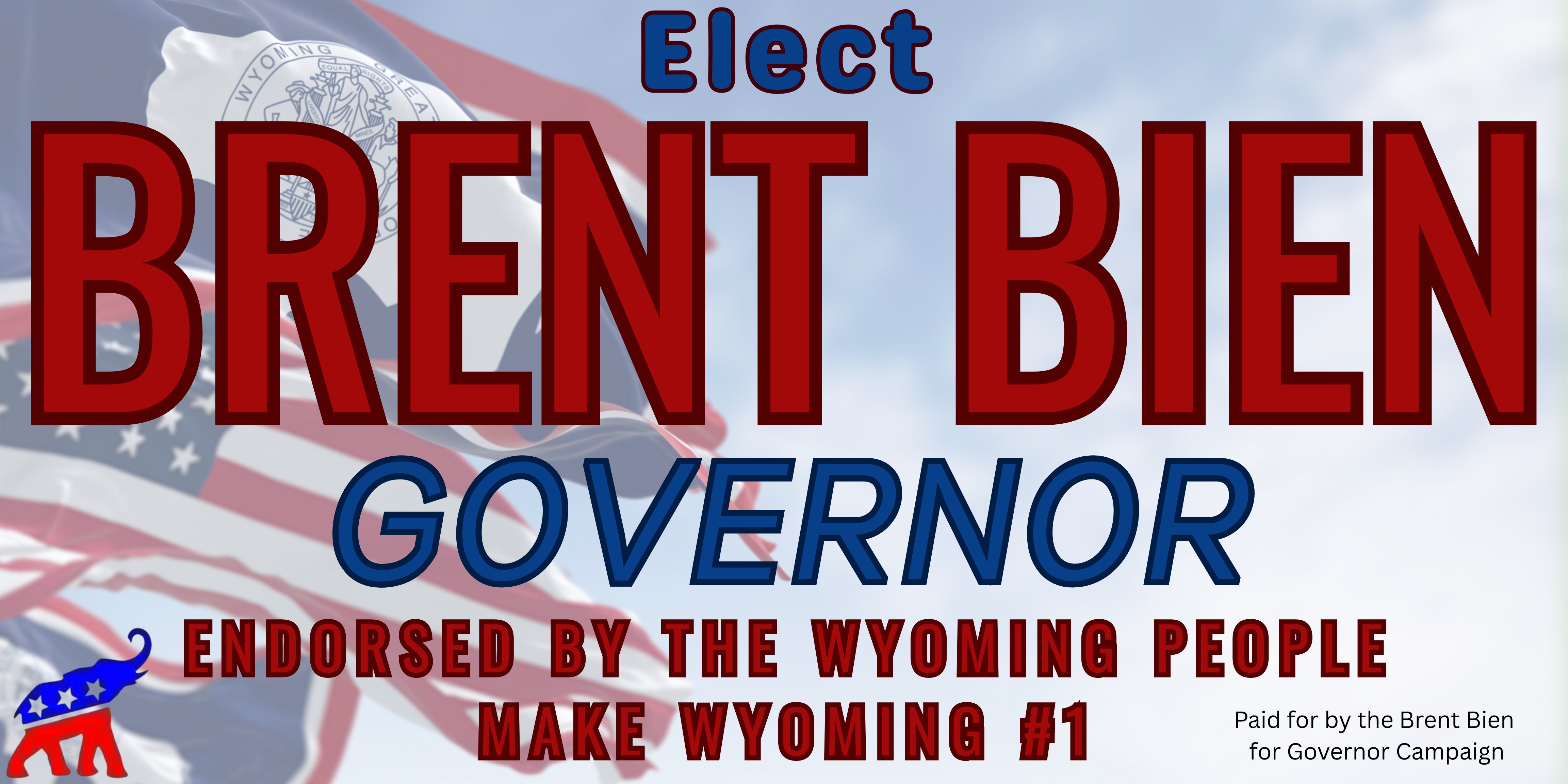 Elect Brent Bien for Wyoming Governor 2026 – Endorsed by the Wyoming People, Make Wyoming #1